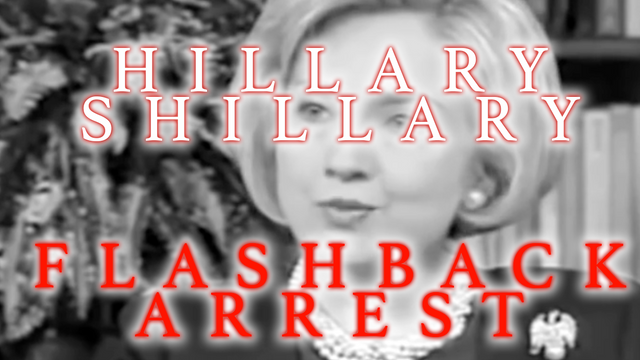 Hillary Shillary: Flashback Arrest